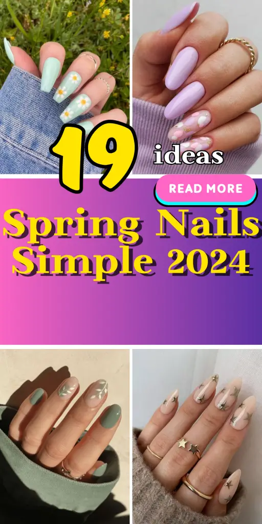 Embrace Spring 2024 with Simple, Classy Nail Designs | Cute & Pretty Trends